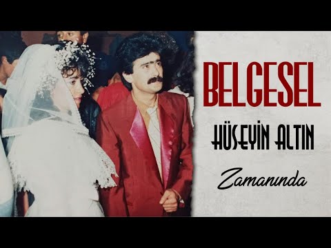 Hüseyin Altın - Belgesel  ( Dünden Bugüne zamanı )