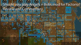 Should you play Angels + Bobs mod for Factorio? Review and Commentary