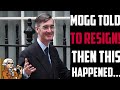 Jacob Rees-Mogg Told To Resign Then This Happens!
