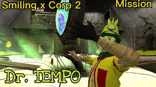 Smiling x Corp 2 Dr.Tempo Mission Full Gameplay