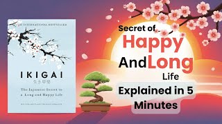 Ikigai Book Summary in English | The Japanese Secret To Long & Happy Life By HÉCTOR GARCÍA