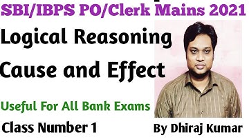 Logical Reasoning Cause and effect Part No 1 II SBI IBPS PO CLERK 2021 II BY DHIRAJ KUMAR