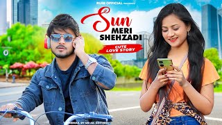 Sun Meri Shehzadi | Cute Love Story | Ft.Ruhi & Kingshuk | Ruhi  Presents