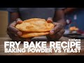 Trini Fry Bake Recipe - Baking Powder Vs Yeast