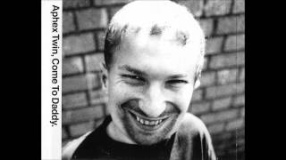 Video thumbnail of "Aphex Twin - Come To Daddy (Little Lord Faulteroy Mix)"