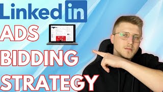 LinkedIn Ads Tutorial Bidding Strategies 2024