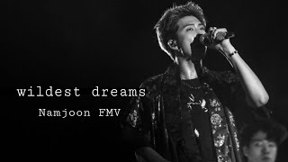 Namjoon (FMV) Wildest Dreams