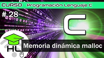 #28 Curso Programación Lenguaje C memoria dinamica malloc