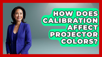 How Does Calibration Affect Projector Colors? - NextGen Viewing and Audio