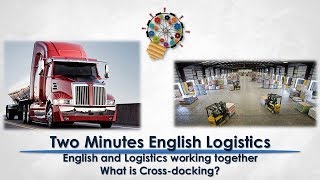 Two Minutes English Logistics - Cross-docking