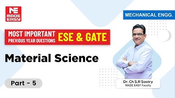 Most Imp. Previous Year Questions|GATE & ESE|Material Science|Part-5|By Dr. Ch S.R Sastry |MADE EASY