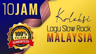 10 JAM KOLEKSI LAGU MALAYSIA SLOW ROCK JADUL | 100% ASIK! 👌
