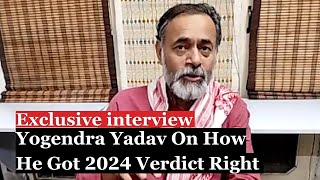 Yogendra Yadav Exclusive Interview: Yogendra On How He Got The Lok Sabha Elections Predictions Right