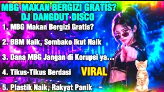 MBG MAKAN BERGIZI GRATIS| DJ DANGDUT VIRAL DJ VIRAL TIKTOK FULL BAS