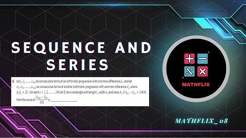 A5_Let l1,l2,…,l100 be consecutive terms of an AP with common difference d1, and let w1,w2,…,w100 be