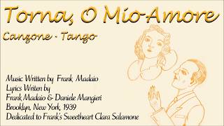 Italian Music - Torna O Mio Amore - Canzone Tango Written By Frank Madaio 1939