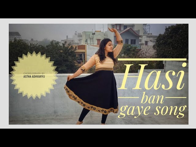 Hasi ban gaye/ Shreya Ghosal/ Hamari Adhuri Kahani/ Dance /Choreo/ Astha Adhvaryu class=