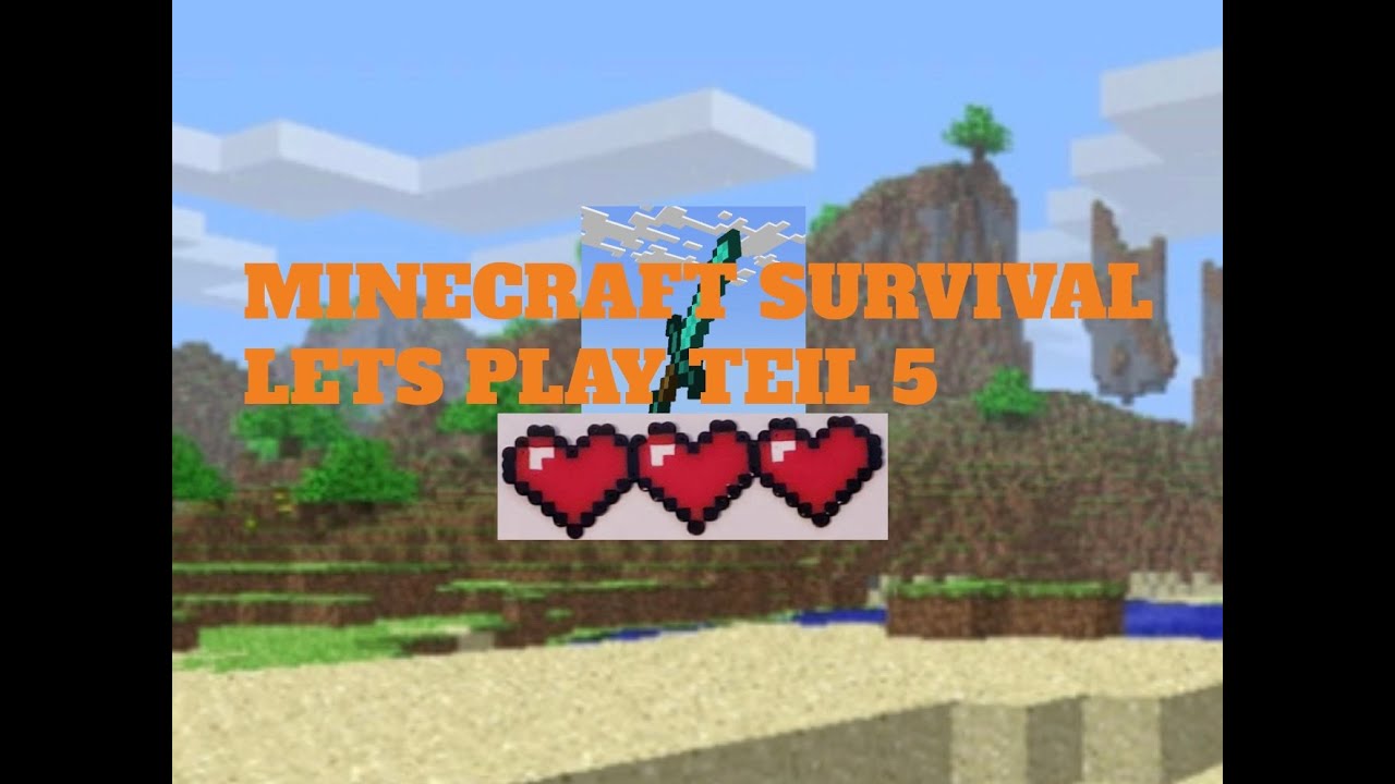 Minecraft Lets Play Teil 5 SURVIVAL LETS PLAY :-) - YouTube