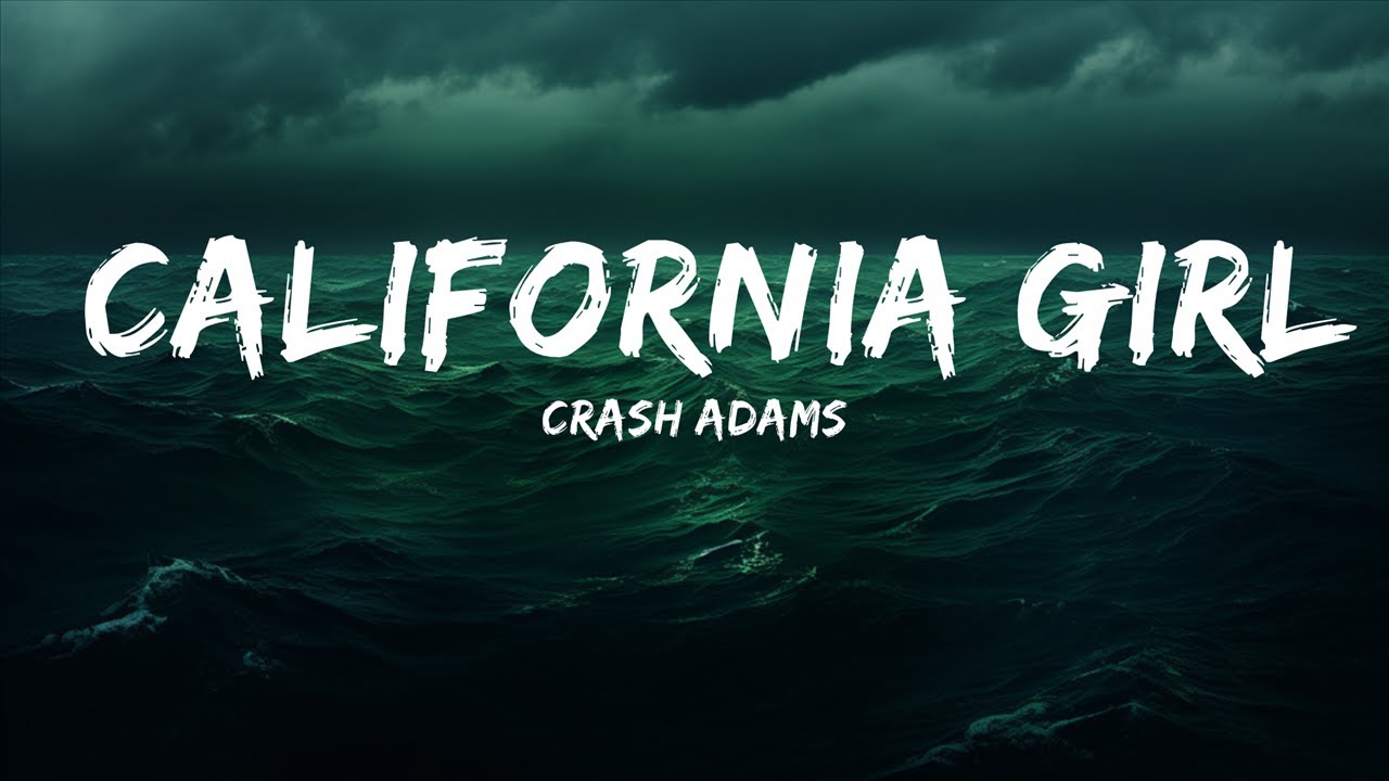 Crash Adams California Girl (Lyrics) 25 Min YouTube