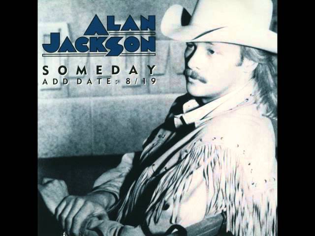 Someday (Alan Jackson song) - Wikipedia