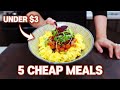 5 Cheap and Easy Meals Under $3 l Save Your Money!