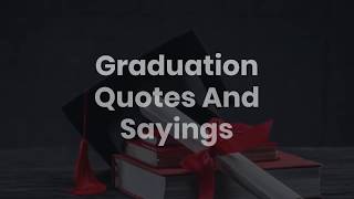 Graduation Quotes For Inspiration