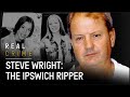 Steve Wright: The Jack the Ripper Of Ipswich | World’s Most Evil Killers | Real Crime