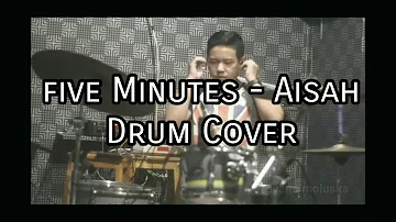 Five Minutes - Aisah ' drum cover '