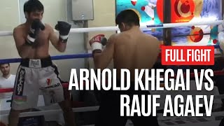 Arnold Khegai Vs Rauf Agaev Full Fight