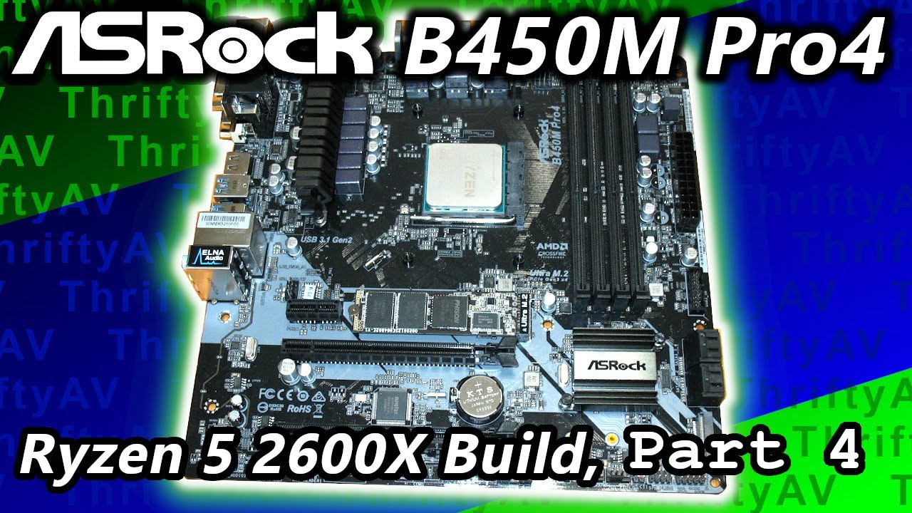 blok krone Husarbejde ASRock B450M Pro4 Motherboard Installation | Ryzen 5 2600X Build, Part 4 -  YouTube