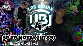 SE TE NOTA (Zin 89) by Guaynaa, Lele Pons | Zumba | Reggaeton | Los Bomba Ian Gatchalian