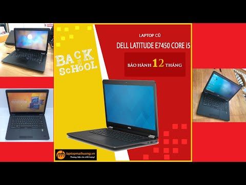 Đánh giá chi tiết Dell Latitude E7450, laptop dùng văn phòng cực ổn trong năm 2019