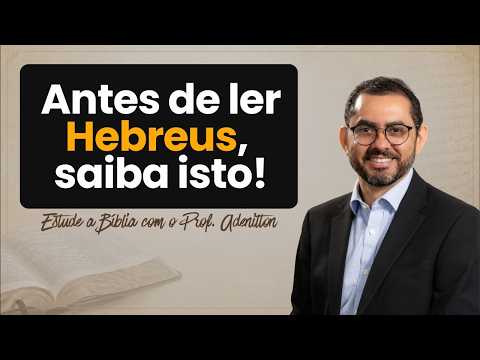 Before reading Hebrews, know this!