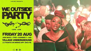 WE OUTSIDE PARTY RECAP 20TH AUG 2021 @VillageUnderground London - I AM NEXT
