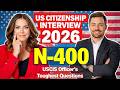 US Citizenship Interview 2026 – Small Talk, English Test, New Civics Version, N-400 Questions