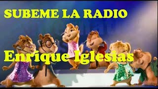 Subeme la radio Enrique iglesias - Alvin y las ardillas