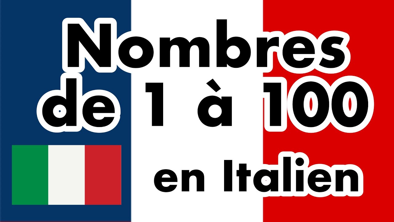 Nombres De 1 à 100 Italien Français Youtube