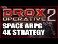 Drox operative 2 what if arpg go inside stellaris  4x strategy action rpg