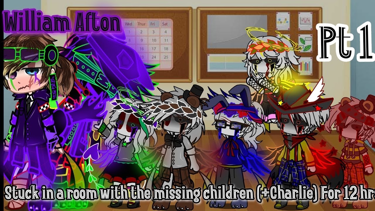 (\ William Afton stuck in a room with the missing children for 12hrs (+ Charlie)/) Pt 1|| GCx FNAF||