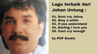 Lagu terbaik dari Johan Untung.