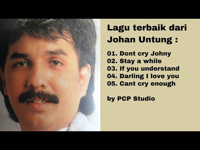 Lagu terbaik dari Johan Untung. class=