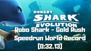 Hungry Shark Evolution - Robo Shark - Gold Rush - Speedrun World Record (0:32.13)