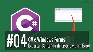 4 - Exportando o Conteúdo [C# e Windows Forms: Exportar Conteúdo de Listview para Excel]