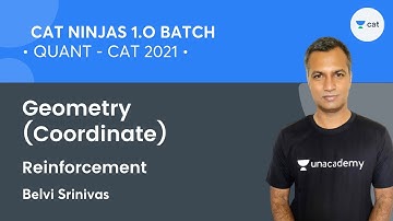 CAT Ninjas 1.O | Geometry (Coordinate) - Reinforcement l CAT 2021 l Unacademy CAT l Belvi Srinivas