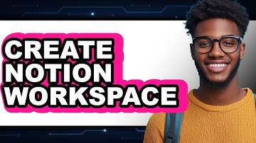 How To Create Notion Workspace (Updated)