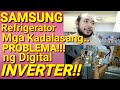 SAMSUNG DIGITAL INVERTER Refrigerator.Mga kadalasang Problema ng Digital Inverter.