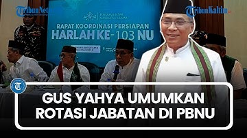 Gus Yahya Umumkan Rotasi Jabatan di PBNU, Gus Ipul Tak Lagi Jabat Sekjen