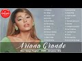 ArianaGrande Playlist - ArianaGrande Best Songs - ArianaGrande Top Hits - Best Songs of ArianaGrande