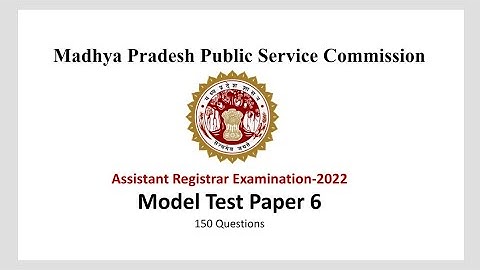 Model Test Paper 6/Assistant Registrar Exam 2022 MPPSC/150 questions
