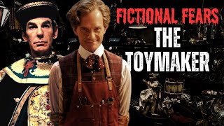 What Makes The Toymaker So Terrifying?